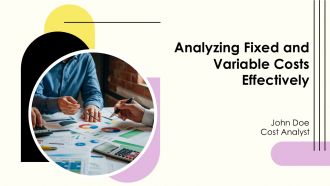 Analyzing Fixed And Variable Costs Effectively PPT Graphics AT