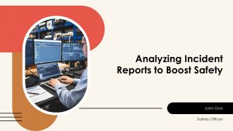 Analyzing Incident Reports To Boost Safety PPT Guidelines AT