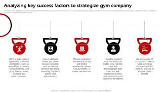 Analyzing Key Success Factors To Strategize Gym Company Fitness Center Business Plan BP SS