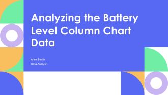 Analyzing The Battery Level Column Chart Data PPT Outline AT