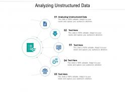 Analyzing unstructured data ppt powerpoint presentation visual aids background images cpb