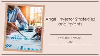 Angel Investor Strategies And Insights PPT Information AT