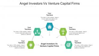 Angel Investors Vs Venture Capital Firms Ppt Powerpoint Presentation Icon Format Cpb
