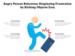 Angry person behaviour displaying frustration by kicking objects icon