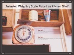 Animated weighing scale placed on kitchen shelf