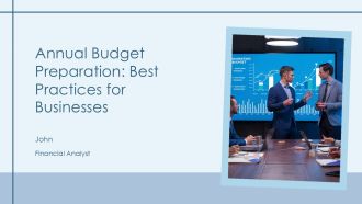 Annual Budget Preparation Best Practices For Businesses PPT Graphics AT
