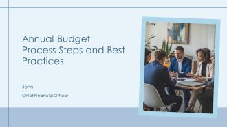 Annual Budget Process Steps And Best Practices PPT Sample AT