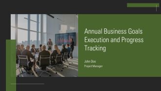Annual Business Goals Execution And Progress Tracking PPT PowerPoint AT