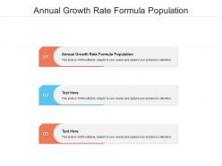 Annual growth rate formula population ppt powerpoint presentation infographic template files cpb