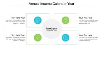 Annual income calendar year ppt powerpoint presentation infographic template background cpb