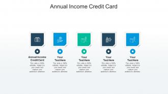 Annual income credit card ppt powerpoint presentation summary visual aids cpb
