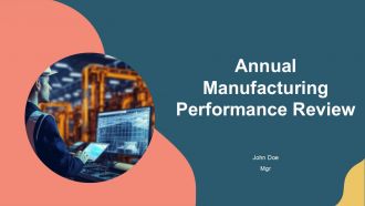 Annual Manufacturing Performance Review PPT Information AT Annual Manufacturing Performance Review PPT Information AT