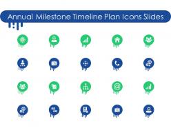 Annual milestone timeline plan icons slides ppt powerpoint presentation files