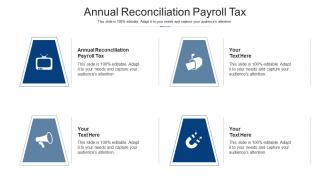 Annual reconciliation payroll tax ppt powerpoint presentation infographics smartart cpb