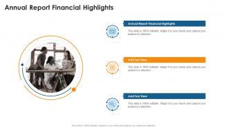 Annual Report Financial Highlights In Powerpoint And Google Slides Cpb