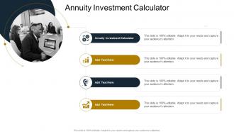 Annuity Investment Calculatorin Powerpoint And Google Slides Cpb