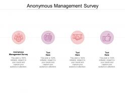 Anonymous management survey ppt powerpoint presentation icon shapes cpb