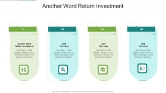 Another Word Return Investment In Powerpoint And Google Slides Cpb