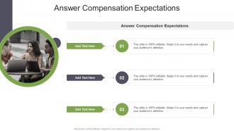 Answer Compensation Expectations In Powerpoint And Google Slides Cpb