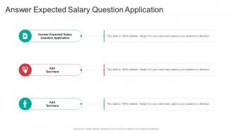 Answer Expected Salary Question Application In Powerpoint And Google Slides Cpb