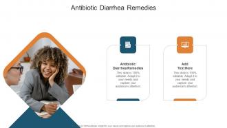Antibiotic Diarrhea Remedies In Powerpoint And Google Slides Cpb