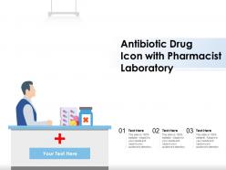 Antibiotic drug icon with pharmacist laboratory