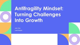 Antifragility Mindset Turning Challenges Into Growth PPT Example AT