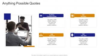 Anything Possible Quotes In Powerpoint And Google Slides Cpb