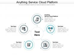 Anything service cloud platform ppt powerpoint presentation summary graphics template cpb
