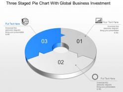 Ao three staged pie chart with global business investment powerpoint template slide