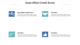 Aoan affect credit score ppt powerpoint presentation infographic template slide download cpb