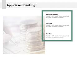 App based banking ppt powerpoint presentation layouts inspiration cpb