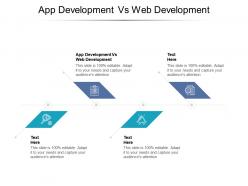 App development vs web development ppt powerpoint presentation portfolio outline cpb