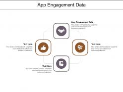 App engagement data ppt powerpoint presentation styles rules cpb