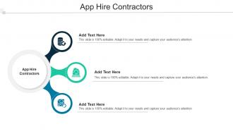 App Hire Contractors Ppt Powerpoint Presentation Outline Objects Cpb