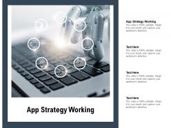App strategy working ppt powerpoint presentation gallery themes cpb