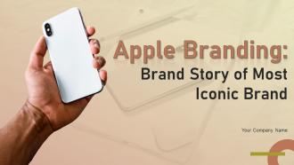 Apple Branding Brand Story Of Most Iconic Brand Powerpoint Presentation Slides Branding CD V