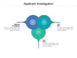 Applicant investigation ppt powerpoint presentation gallery design inspiration cpb