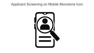Applicant Screening On Mobile Monotone Icon In Powerpoint Pptx Png And Editable Eps Format