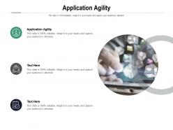 Application agility ppt powerpoint presentation icon example introduction cpb