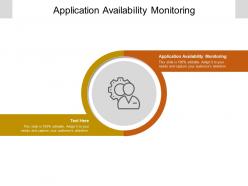 Application availability monitoring ppt powerpoint presentation portfolio design inspiration cpb