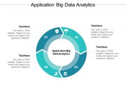 Application big data analytics ppt powerpoint presentation model graphics cpb