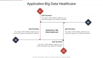 Application Big Data Healthcare In Powerpoint And Google Slides Cpb