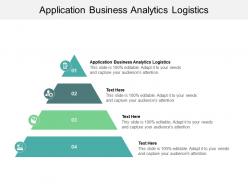 Application business analytics logistics ppt powerpoint presentation file layout cpb