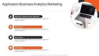 Application Business Analytics Marketing In Powerpoint And Google Slides Cpb