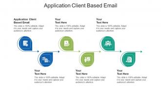 Application client based email ppt powerpoint presentation model infographics cpb