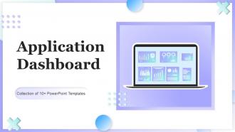 Application Dashboard Powerpoint Ppt Template Bundles