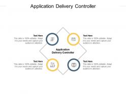 Application delivery controller ppt powerpoint presentation outline examples cpb