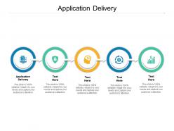 Application delivery ppt powerpoint presentation ideas structure cpb