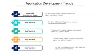 Application Development Trends Ppt Powerpoint Presentation Layouts Tips Cpb